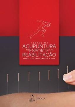Imagem de ACULPUTURA NO ESPORTE E NA REABILITACAO - TECNICA DE AGULHAMENTO A SECO