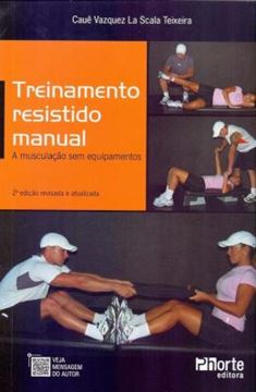 Imagem de TREINAMENTO RESISTIDO MANUAL - A MUSCULACAO SEM EQUIPAMENTOS - 2ª ED