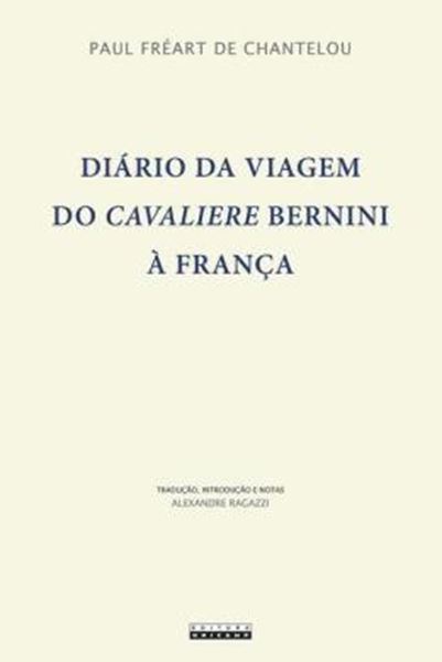 Picture of DIARIO DA VIAGEM DO CAVALIERE BERNINI A FRANCA