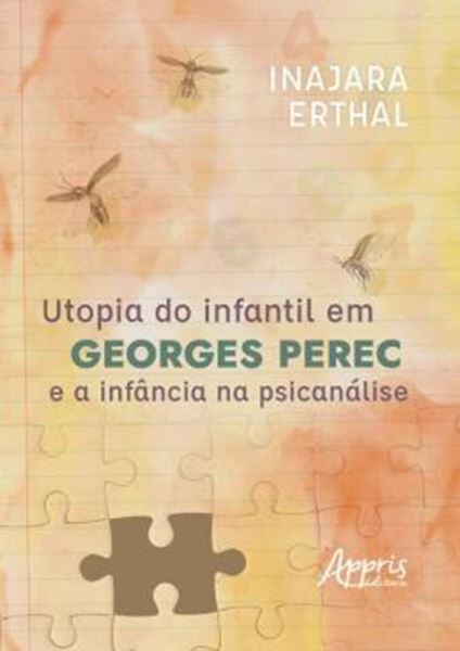 Picture of UTOPIA DO INFANTIL EM GEORGES PEREC E A INFANCIA NA PSICANALISE