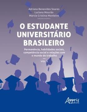 Imagem de O ESTUDANTE UNIVERSITARIO BRASILEIRO - PERMANENCIA, HABILIDADES SOCIAIS, COMPETENCIA SOCIAL E RELACOES COM O MUNDO DO TRABALHO