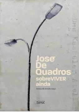 Imagem de JOSE DE QUADROS sobreVIVER ainda