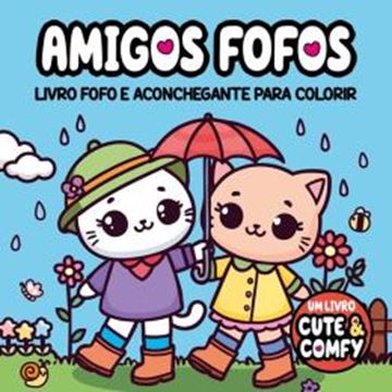 Imagem de CUTE & COMFY - AMIGOS FOFOS