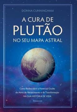 Imagem de A CURA DE PLUTAO NO SEU MAPA ASTRAL - 2ª ED