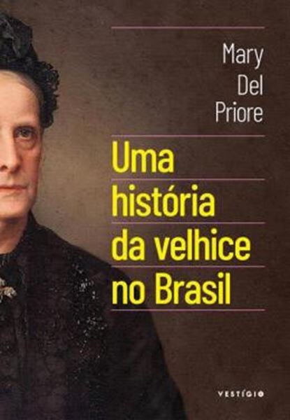 Picture of UMA HISTORIA DA VELHICE NO BRASIL
