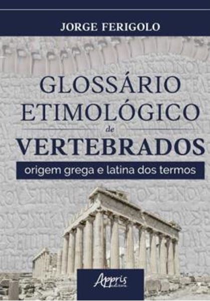 Picture of GLOSSARIO ETIMOLOGICO DE VERTEBRADOS