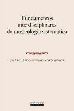 Imagem de FUNDAMENTOS INTERDISCIPLINARES DA MUSICOLOGIA SISTEMATICA