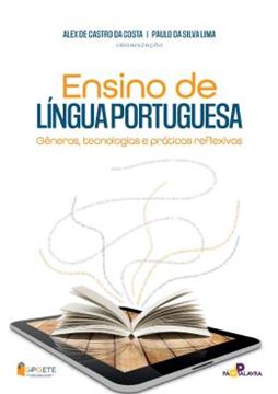 Imagem de ENSINO DE LINGUA PORTUGUESA: GENEROS, TECNOLOGIAS E PRATICAS REFLEXIVAS - VOLUME 1