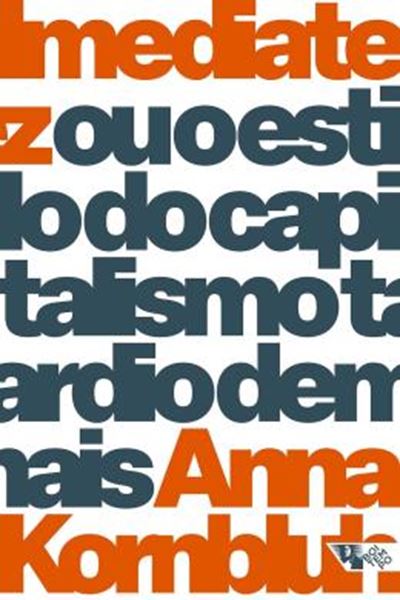 Picture of IMEDIATEZ - OU O ESTILO DO CAPITALISMO TARDIO DEMAIS