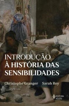 Imagem de INTRODUCAO A HISTORIA DAS SENSIBILIDADES