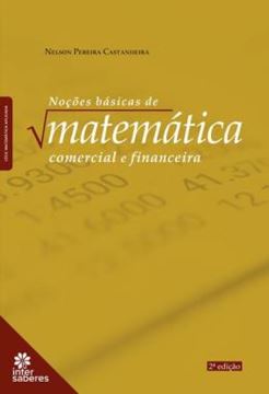 Imagem de NOCOES BASICAS DE MATEMATICA COMERCIAL E FINANCEIRA - 2ª ED