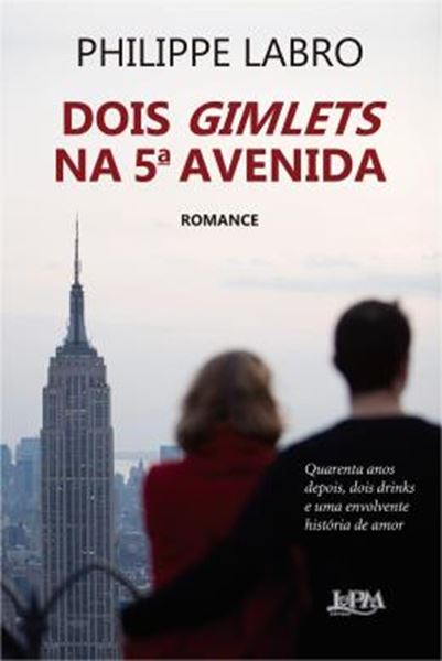 Picture of DOIS GIMLETS NA 5ª AVENIDA - QUARENTA ANOS DEPOIS, DOIS DRINKS E UMA ENVOLVENTE HISTORIA DE AMOR