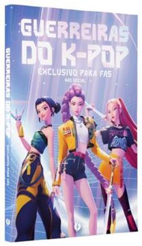 Imagem de GUERREIRAS DO K-POP - O LIVRO NAO OFICIAL EXCLUSIVO PARA FAS