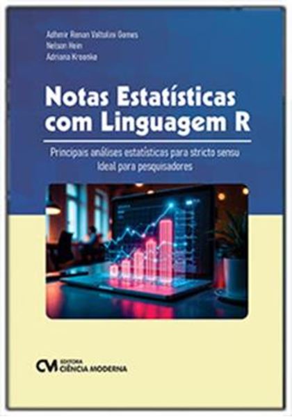 Picture of NOTAS ESTATISTICAS COM LINGUAGEM R - PRINCIPAIS ANALISES ESTATISTICAS PARA STRICTO SENSU – IDEAL PARA PESQUISADORES