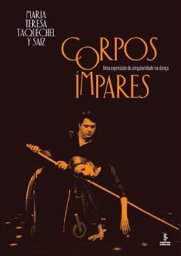 Imagem de CORPOS IMPARES - UMA EXPRESSAO DA SINGULARIDADE NA DANCA