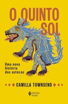 Imagem de O QUINTO SOL - UMA NOVA HISTORIA DOS ASTECAS