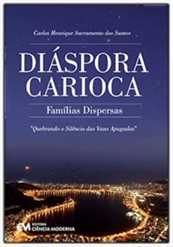 Imagem de DIASPORA CARIOCA - FAMILIAS DISPERSAS (QUEBRANDO O SILENCIO DAS VOZES APAGADAS)