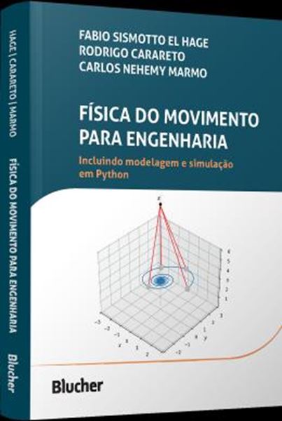 Picture of FISICA DO MOVIMENTO PARA ENGENHARIA - INCLUINDO MODELAGEM E SIMULACAO EM PYTHON